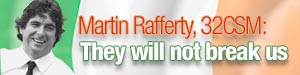 Martin Rafferty: They will not break us